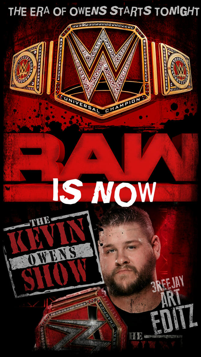 WWE THE ERA OF OWENS STARTS TONIGHT ON RAW POSTER by 3REEJAYARTEDITS on ...